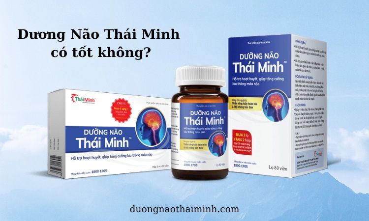 Đánh giá hiệu quả của sản phẩm Dưỡng não Thái Minh - Có tốt không?